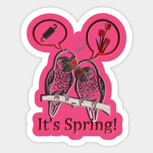 Spring Fever Hits Parrot Paradise: "It's Spring (But We Have Different Ideas)" ⚙️ Sticker